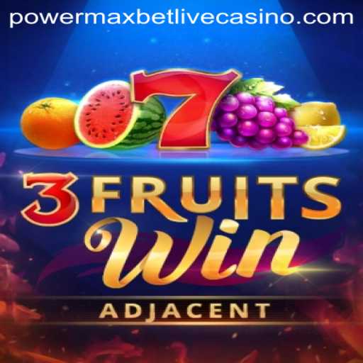 3FruitsWin Game with Powermaxbet